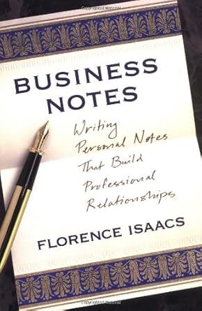 business notes writing personal notes that build professional relationships 1st edition florence isaacs