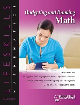 budgeting and banking math 2011 enhanced ebook 1st edition saddleback educational publishing 1616514329,