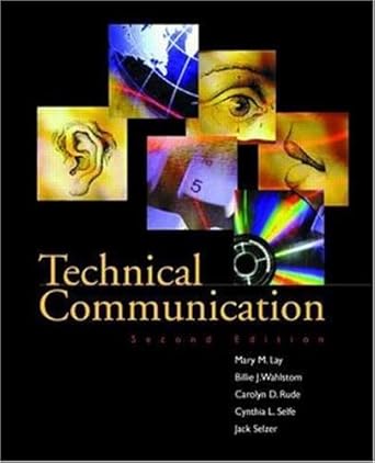 technical communication 1st edition mary m lay ,billie j wahlstrom ,carolyn rude ,cindy selfe ,jack selzer