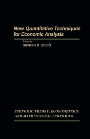 new quantitative techniques for economic analysis 1st edition giorgio p szego 1483247244, 978-1483247243