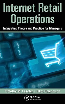 internet retail operations integrating theory and practice for managers 1st edition timothy m laseter ,elliot