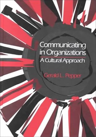 communicating in organizations 1st edition gerald l pepper 0070492867, 978-0070492868