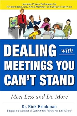 dealing with meetings you cant stand meet less and do more 1st edition rick brinkman 1259863077,