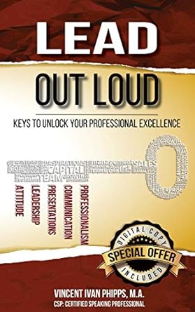lead out loud keys to unlock your professional excellence hardback edition vincent ivan phipps ,william