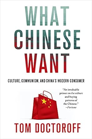 what chinese want culture communism and chinas modern consumer 1st edition tom doctoroff 1137278358,