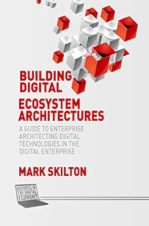 building digital ecosystem architectures a guide to enterprise architecting digital technologies in the