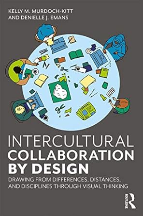 intercultural collaboration by design drawing from differences distances and disciplines through visual