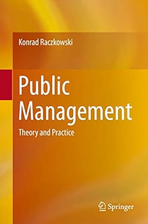 public management theory and practice 1st edition konrad raczkowski 3319203118, 978-3319203119