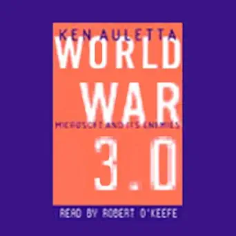 world war 3 0 microsoft the us government and the battle for the new economy 1st edition ken auletta ,robert