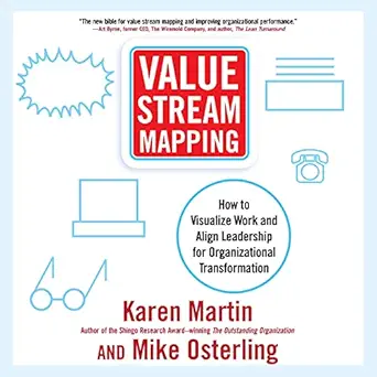 value stream mapping how to visualize work and align leadership for organizational transformation 1st edition