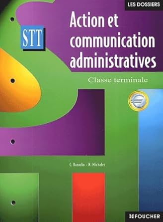 les dossiers action et communication administratives classe terminale stt 1st edition michalet/ barudio