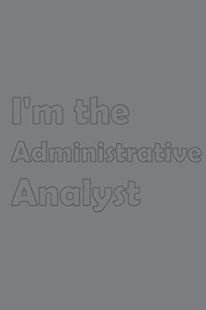im the administrative analyst stylish matte cover / 6x9 100 pages diary / 2020 daily planner to do list