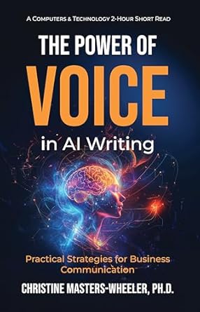 the power of voice in ai writing practical strategies for business communication 1st edition christine