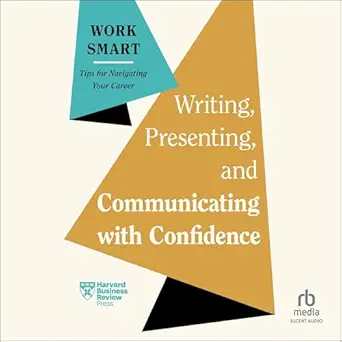 writing presenting and communicating with confidence hbr work smart series 1st edition harvard business