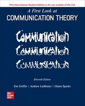 a first look at communication theory ise 11th edition andrew ledbetter ,em griffin ,glenn sparks 1265209243,