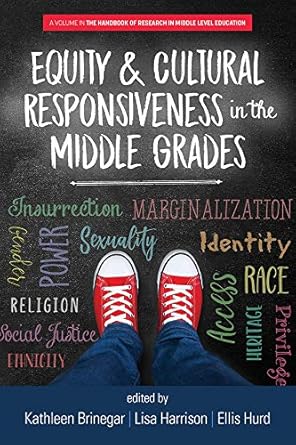 equity and cultural responsiveness in the middle grades 1st edition kathleen m brinegar ,lisa m harrison