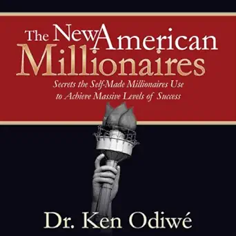 the new american millionaires secrets the self made millionaires use to achieve massive levels of success 1st