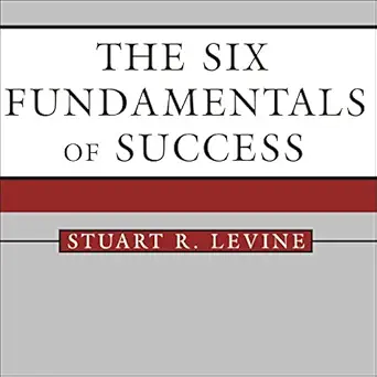 the six fundamentals of success 1st edition stuart levine ,alan sklar ,tantor audio b000mq5386