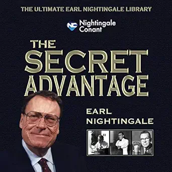 the secret advantage core fundamentals to get anything you want 1st edition earl nightingale ,joe nuckols