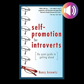 self promotion for introverts the quiet guide to getting ahead 1st edition nancy ancowitz ,bernadette dunne