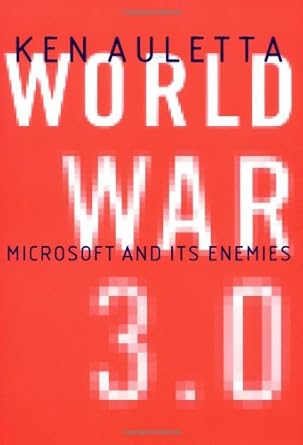world war 3 0 microsoft and its enemies 1st edition ken auletta 0375503668, 978-0375503665