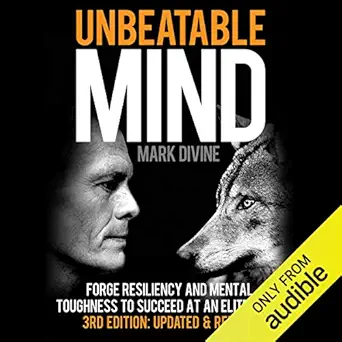 unbeatable mind forge resiliency and mental toughness to succeed at an elite level 1st edition mark divine