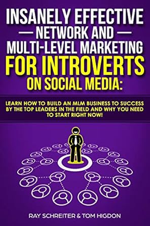insanely effective network and multi level marketing for introverts on social media learn how to build an mlm
