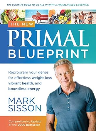 the new primal blueprint reprogram your genes for effortless weight loss vibrant health and boundless energy
