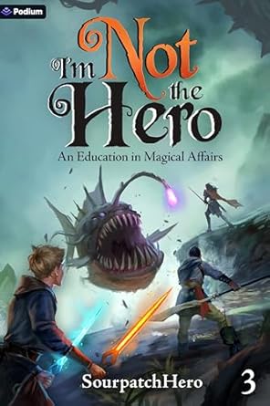 an education in magical affairs an isekai litrpg 1st edition sourpatchhero b0dj9xckj6