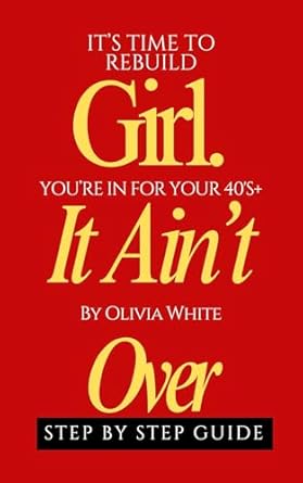 girl it aint over 1st edition olivia white b0dsvd1twb