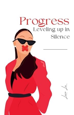 progress leveling up in silence 1st edition laura lee b0d465k82v, 979-8224574698