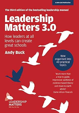 leadership matters 3 0 how leaders at all levels can create great schools how leaders at all levels can