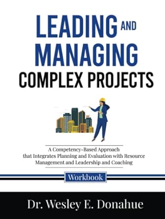 leading and managing complex projects a competency based approach that integrates planning and evaluation