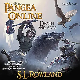 pangea online death and axes a litrpg novel 1st edition s l rowland ,justin thomas james ,laurie catherine