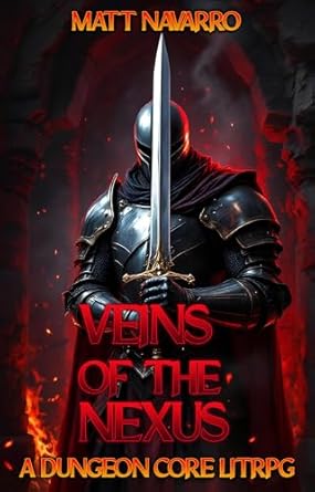 veins of the nexus a dungeon core litrpg 1st edition matt navarro b0dltj9n43