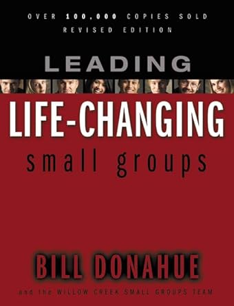 leading life changing small groups paperback 1st edition bill donahue 0310247500, 978-0310247500