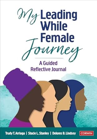 my leading while female journey a guided reflective journal 1st edition trudy tuttle arriaga ,stacie lynn