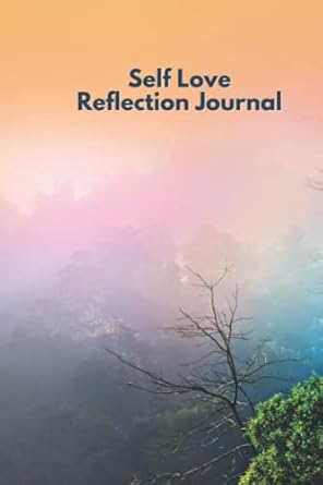 self love reflection journal self love journal happy journal recognize your worth 100 pages 6x9 lined feel