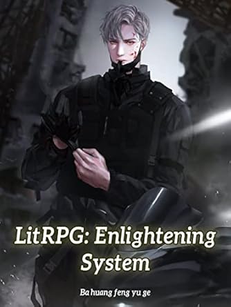 litrpg enlightening system fantasy apocalyptic system cultivation vol 6 1st edition ba huang feng yu ge