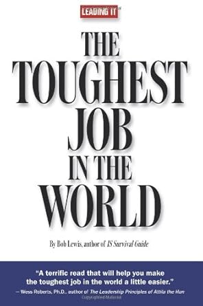 leading it the toughest job in the world 1st edition bob lewis 0974935409, 978-0974935409