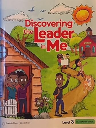 discovering the leader in me level 3 leadership guide 1st edition franklincovey b076qlzd5m