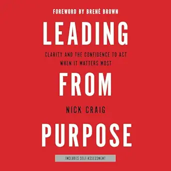leading from purpose 1st edition nick craig ,grand central publishing b07dhsf749