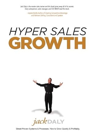 hyper sales growth street proven systems and processes how to grow quickly and profitably 1st edition jack