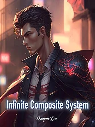 infinite composite system urban almighty upgrade fantasy book 16 1st edition drogon liu b0cd25rgbd