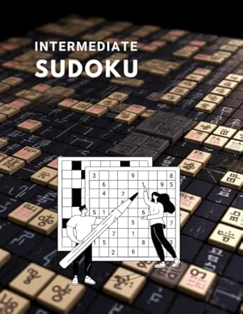 leveling up your sudoku   300 challenging puzzles to boost your skills intermediate edition firat y