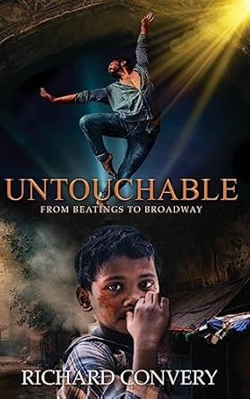 untouchable from beatings to broadway 1st edition richard convery 1958304816, 978-1958304815