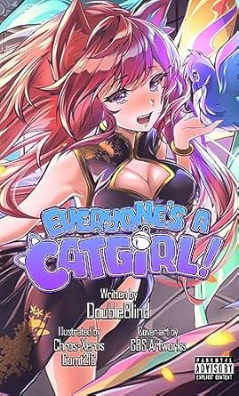 everyones a catgirl volume two a litrpg isekai adventure 1st edition doubleblind ,chros xerox ,gbs artworks