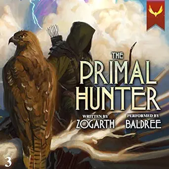 the primal hunter 3 a litrpg adventure 1st edition zogarth ,travis baldree ,aethon audio b0b6jrlwvy