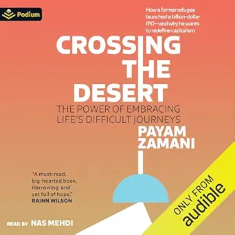 crossing the desert the power of embracing lifes difficult journeys 1st edition payam zamani ,nas mehdi