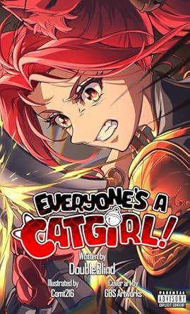 everyones a catgirl volume five a litrpg isekai adventure 1st edition doubleblind ,gbs artworks ,comt216